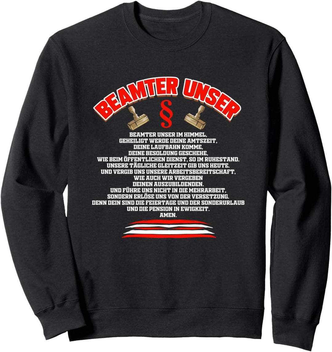 Beamter Unser - Lustiger Spruch für Beamten Geschenk Sweatshirt