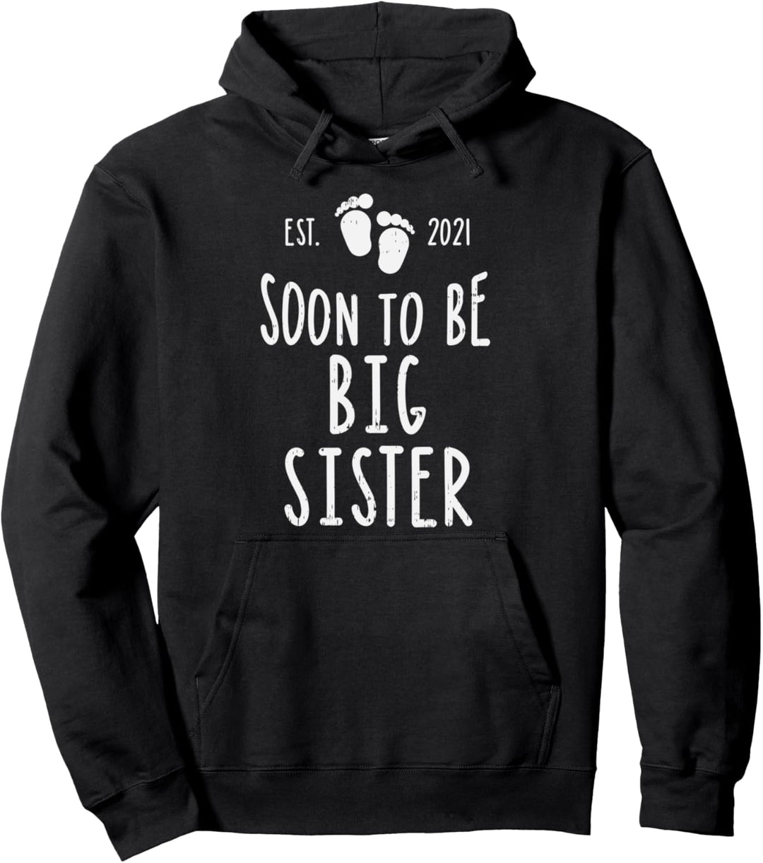 Soon To Be Big Sister 2021 Pregnancy Announcement Girls Gift Pullover Hoodie