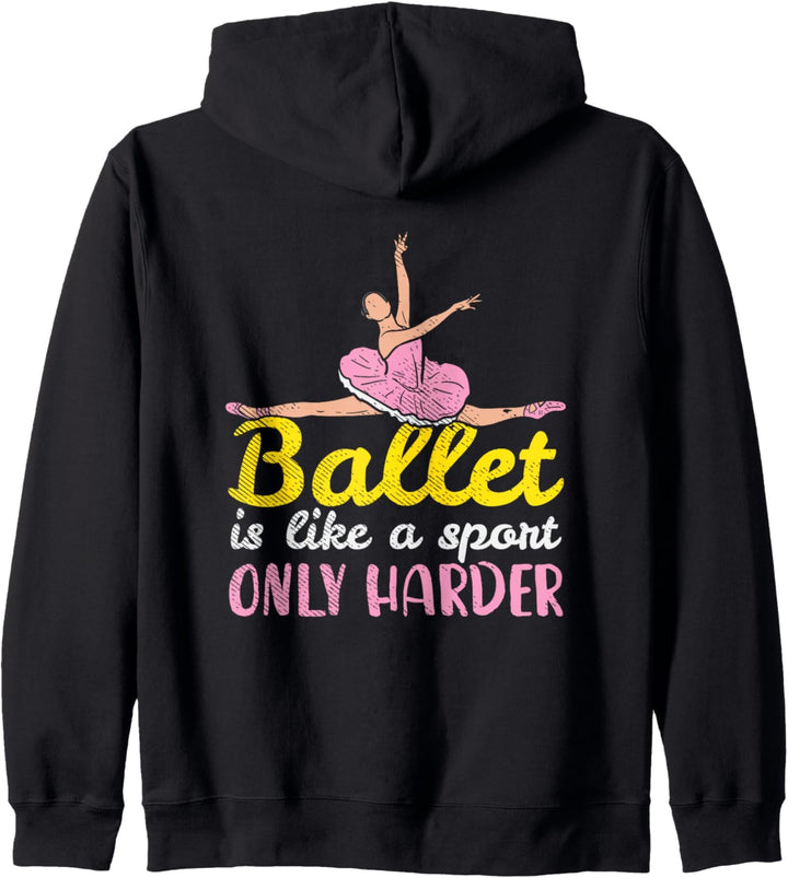 Ballett Ist Wie Ein Sport - Balletttänzerin Ballerina Kapuzenjacke