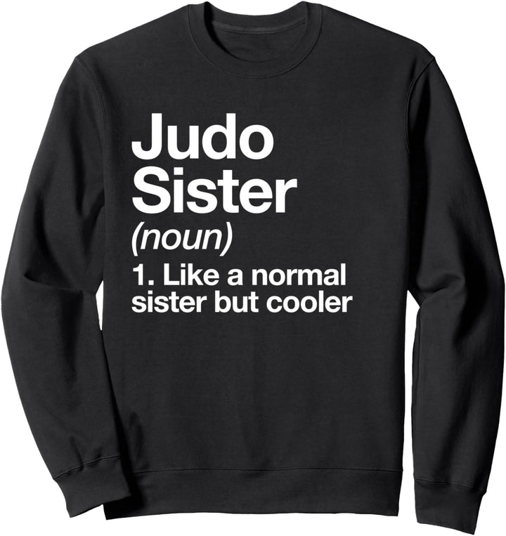 Judo Sister Definition Lustiger Kampfsport Sweatshirt