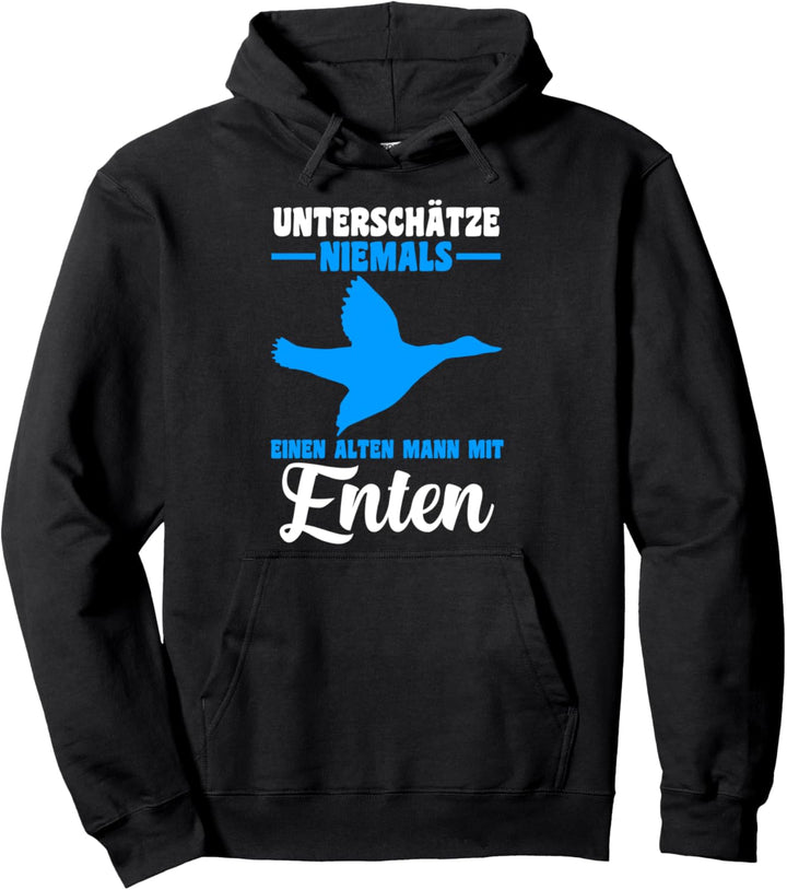 Unterschätze niemals einen alten Mann mit Enten Pullover Hoodie
