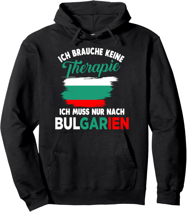 Bulgarien Therapie Bulgare Bulgarin Bulgarisch Bulgarisches Pullover Hoodie