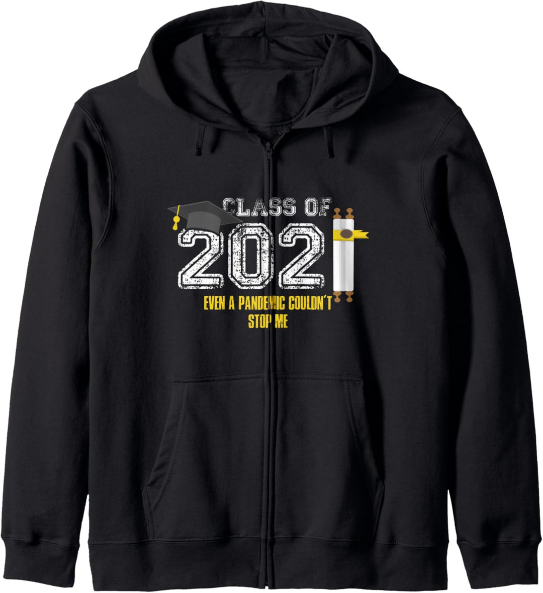 Class Of 2021 Even A Pandemic Couldnt Stop Me Graduation Day Kapuzenjacke