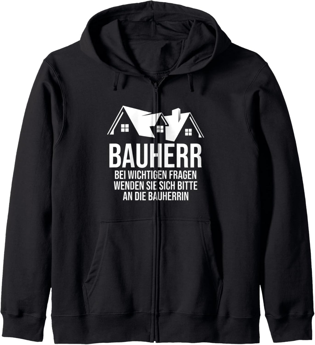 Bauherr Spruch lustiges Geschenk zum Richtfest Kapuzenjacke
