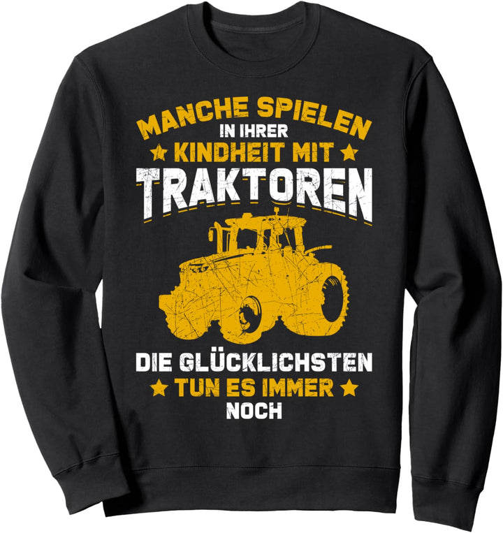 Traktor lustiger Spruch Traktorist Bauer Landwirt Sweatshirt