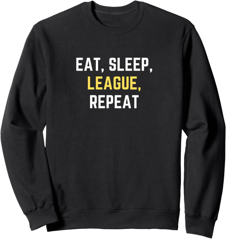 Funny Eat Sleep League Wiederholen Sie Spielen Sportspielen Sweatshirt