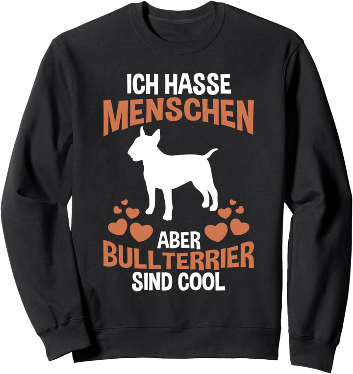 Bullterrier sind toll Bullterrier Sweatshirt