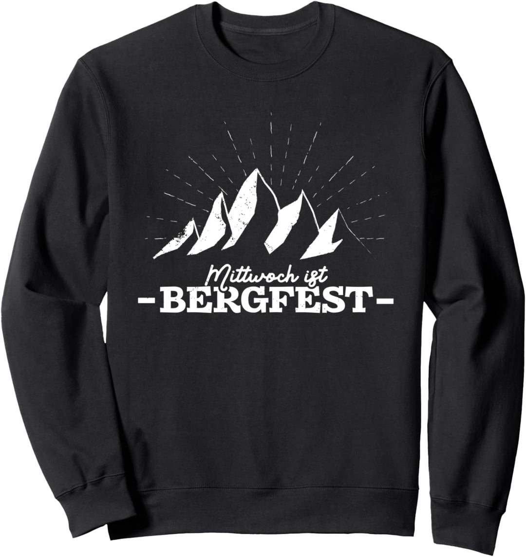 Bergfest | Mittwoch ist Halbzeit für die Arbeit & Büro Feier Sweatshirt