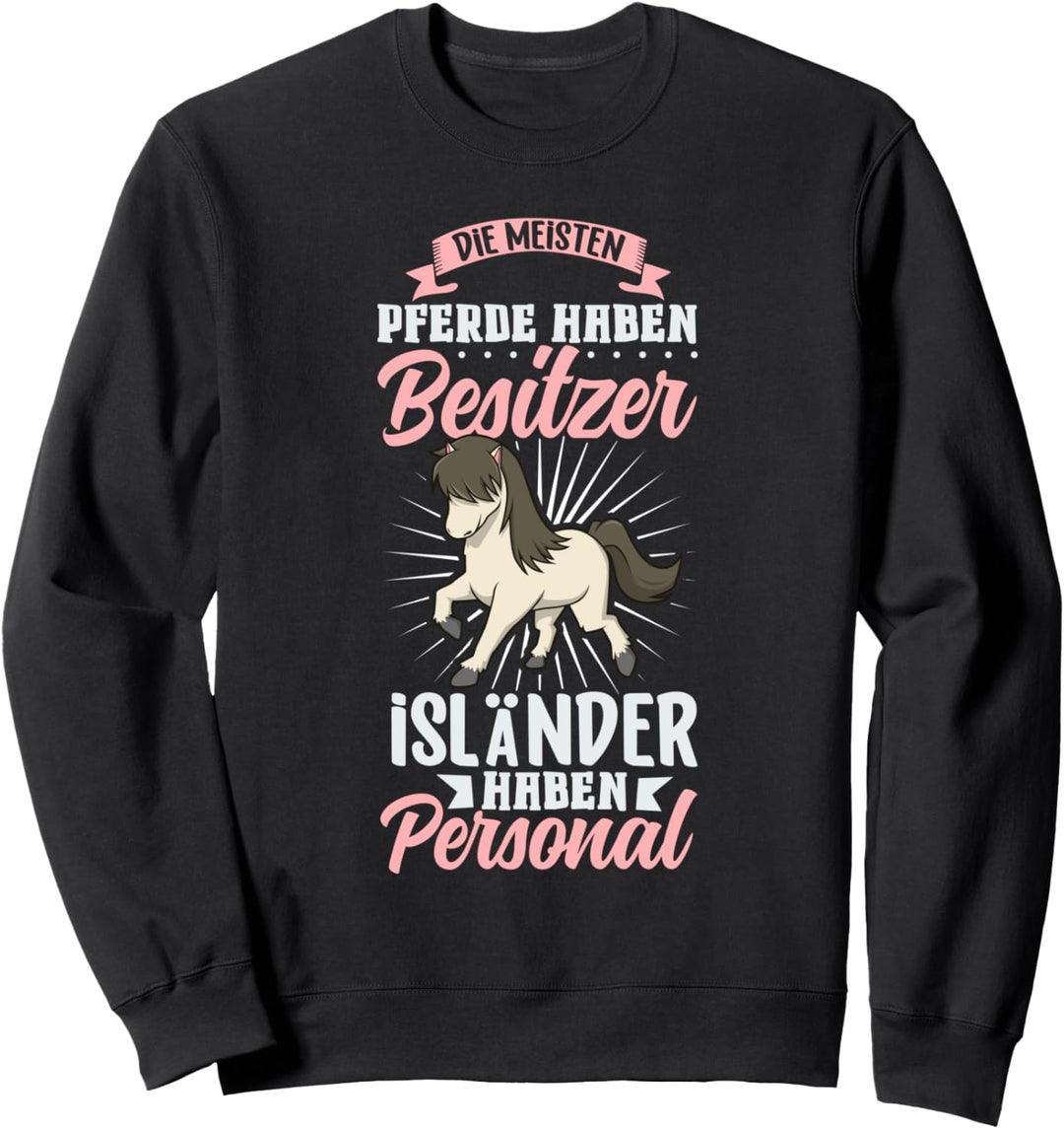 Die meisten Pferde haben Besitzer - Isländer Sweatshirt