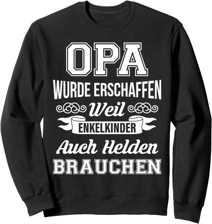 Opa Grossvater Vatertag Spruch Geburtstag Lustig Held Enkel Sweatshirt