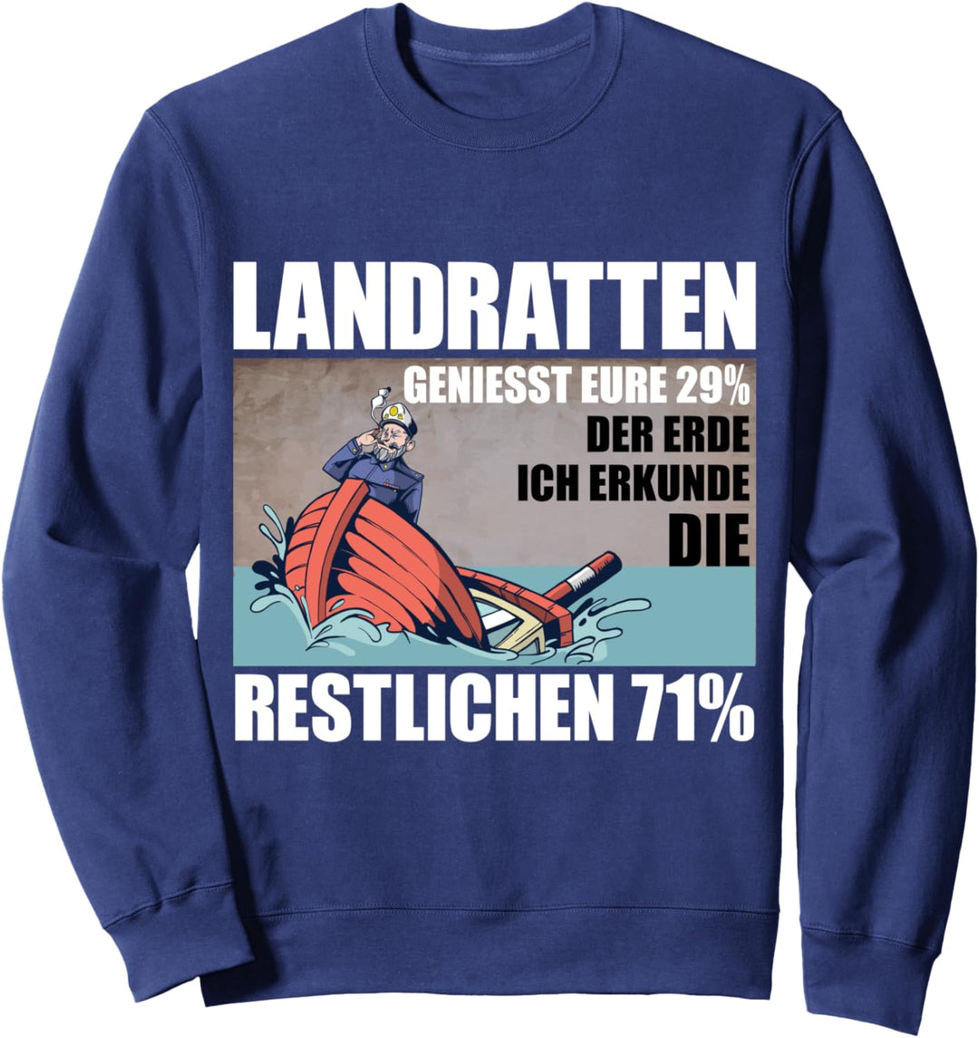 Geniesst 29% der Erde - Seemann und Marine zu Wasser Sweatshirt