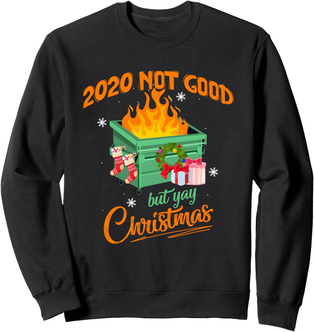 2020 nicht gut, aber Yay Weihnachten lustige Weihnachten Sweatshirt