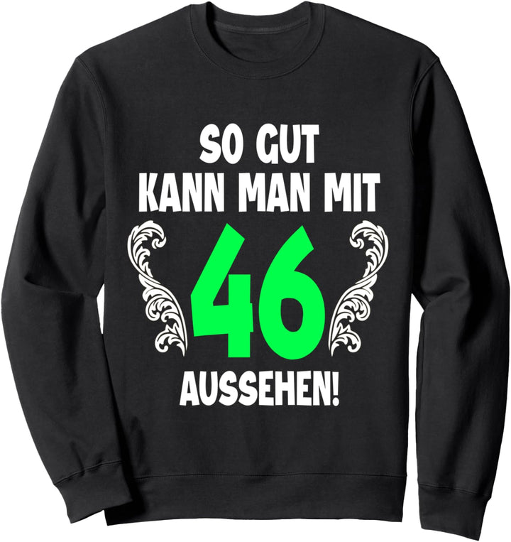 46. Geburtstag Mann Frau 1976 Damen Herren Feier 46 Jahre Sweatshirt