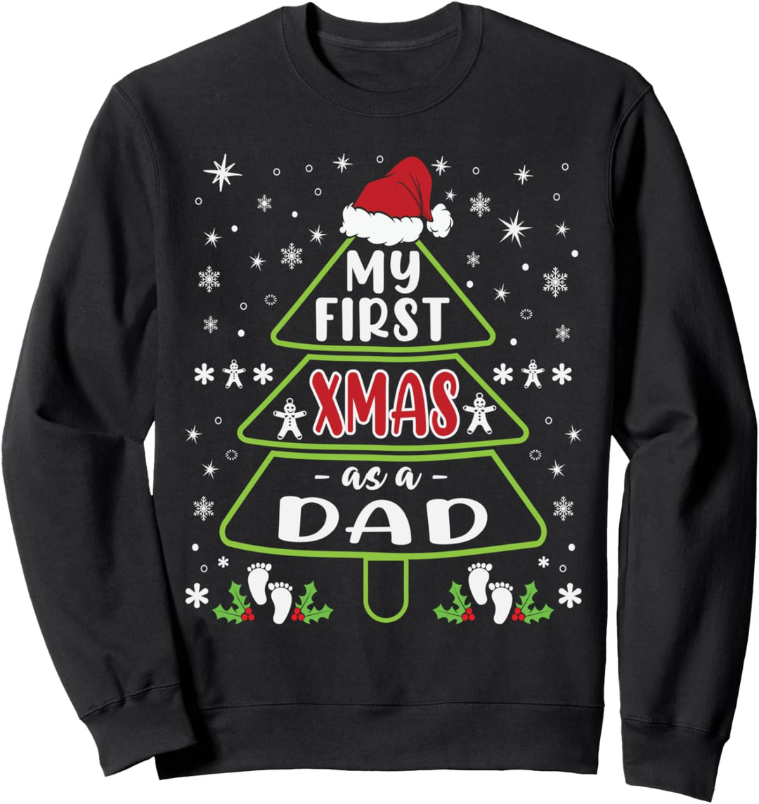 My First Xmas As A Dad Lustiges Neues Papa-Weihnachten Sweatshirt