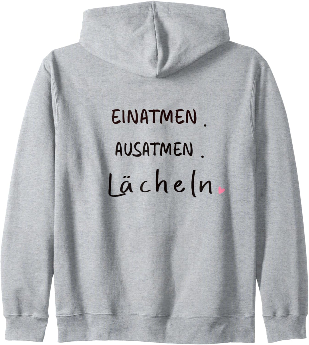 Einatmen. Ausatmen. Lächeln - Sprüche Statement mit Spruch Kapuzenjacke