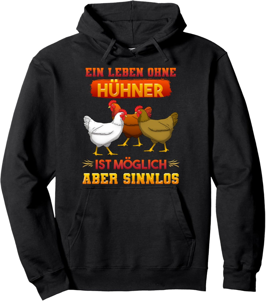 Ein Leben Ohne Hühner Ist Möglich Aber Sinnlos Landwirt Pullover Hoodie