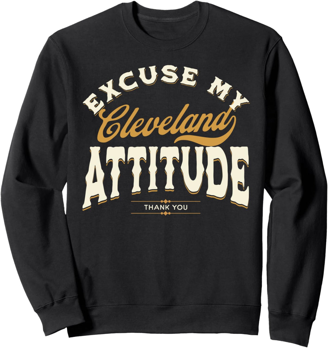 Entschuldigen Sie meine Cleveland Attitude Danke für Männer Frauen Vintage Sweatshirt