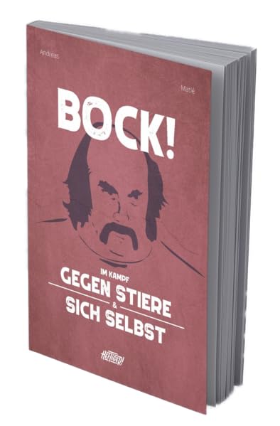 BOCK!: Im Kampf gegen Stiere und sich selbst, Gebundenes Buch