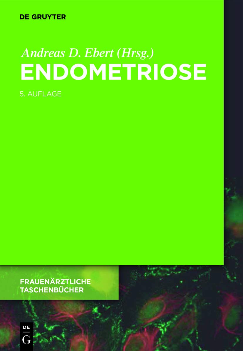 Endometriose: Ein Wegweiser für die Praxis (Frauenärztliche Taschenbücher), Gebundenes Buch