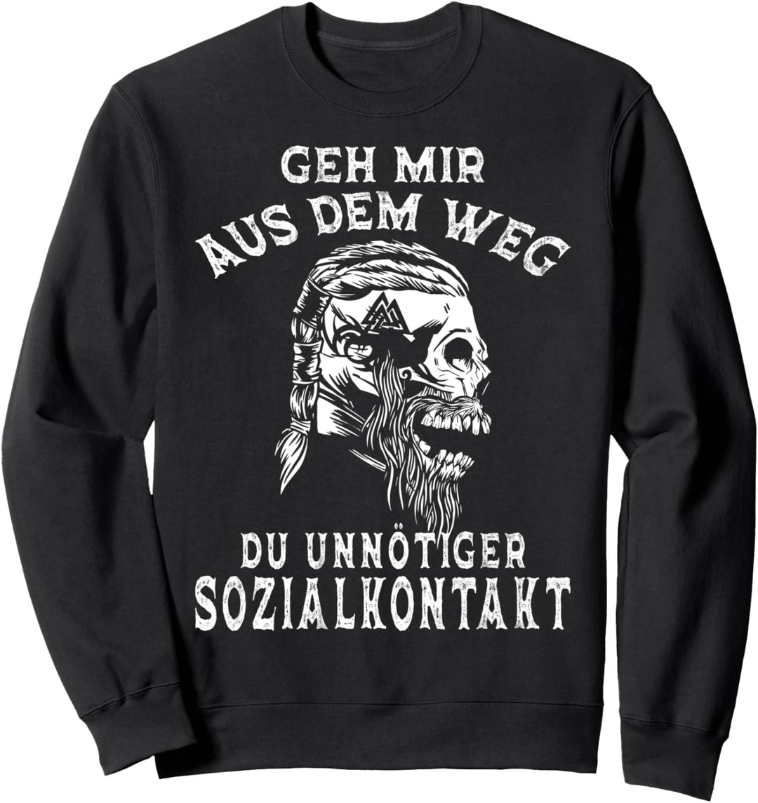 Geh Mir Aus Dem Weg Du Unnötiger Sozialkontakt Wikinger Sweatshirt