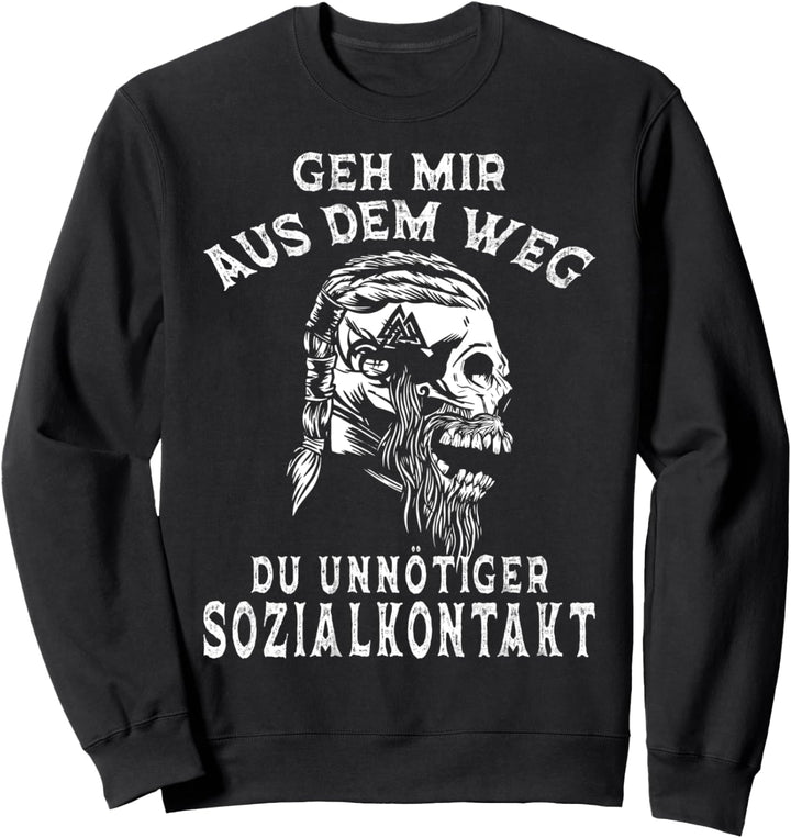 Geh Mir Aus Dem Weg Du Unnötiger Sozialkontakt Wikinger Sweatshirt