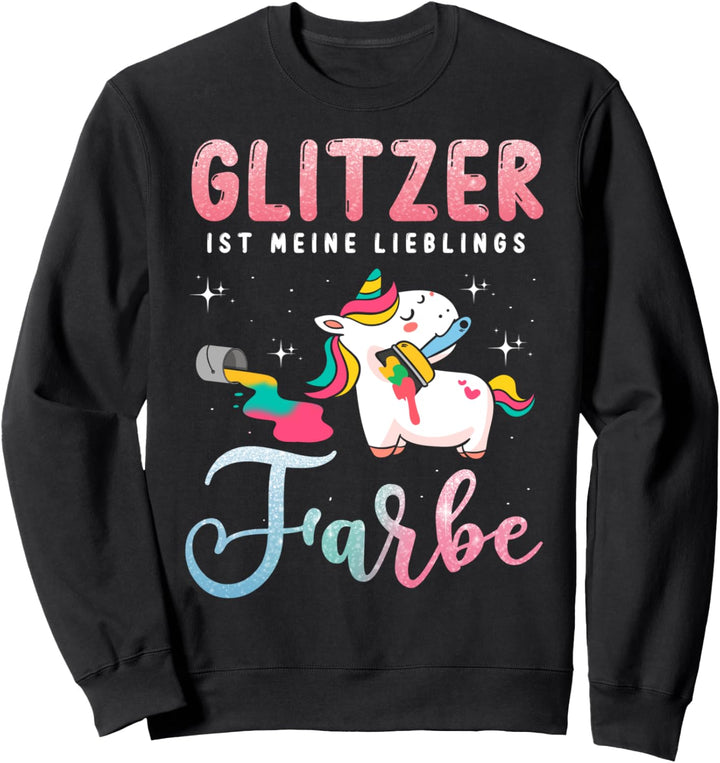 Glitzer ist meine Lieblingsfarbe Einhorn Regenbogenfarben Sweatshirt