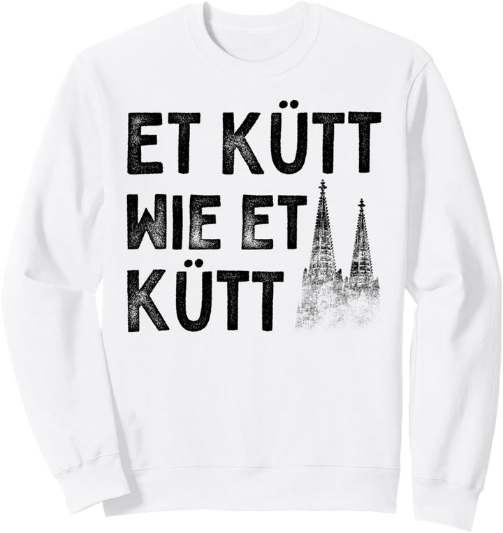 Köln Et Kütt Wie Et Kütt Kölsch Karneval Kölner Grundgesetz Sweatshirt