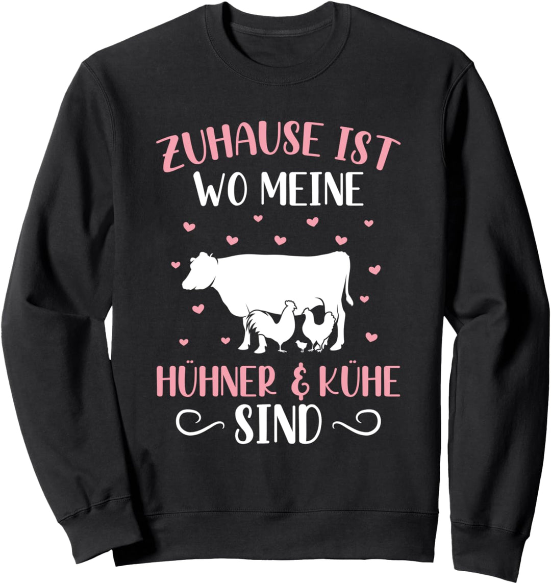 Zuhause Ist Wo Meine Hühner & Kühe Sind Landwirt Spruch Sweatshirt