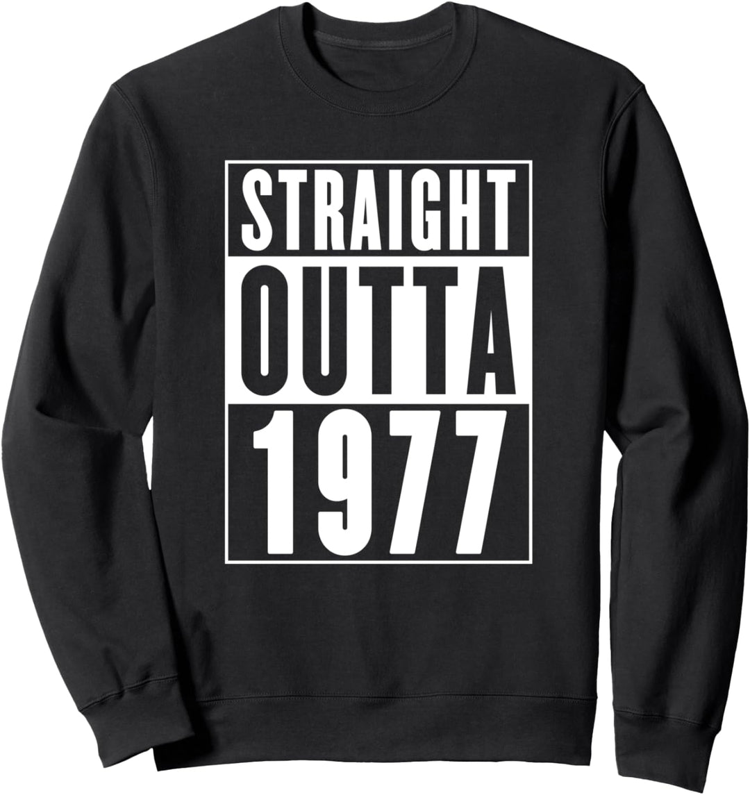 Straight Outta 1977 Cooles Geburtstagsgeschenk T-Shirt Sweatshirt