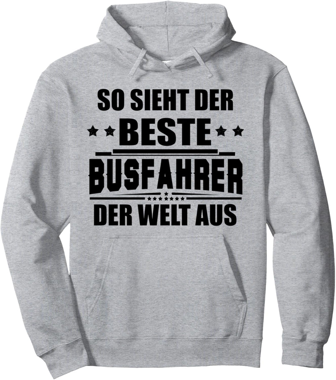 So sieht der beste Busfahrer der Welt aus! Lustiger Spruch Pullover Hoodie