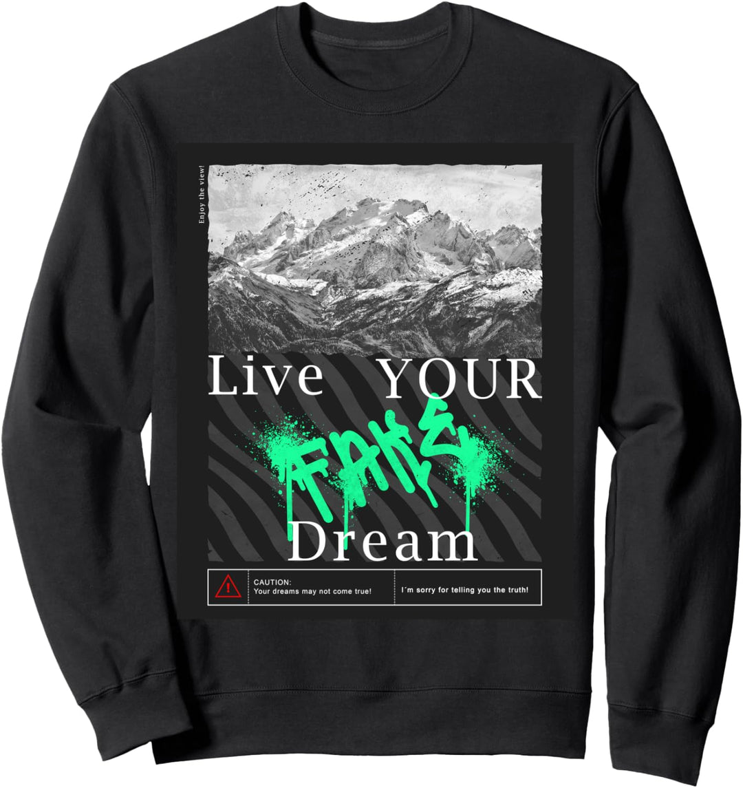 Live Your Dream - Fake - Sweatshirt
