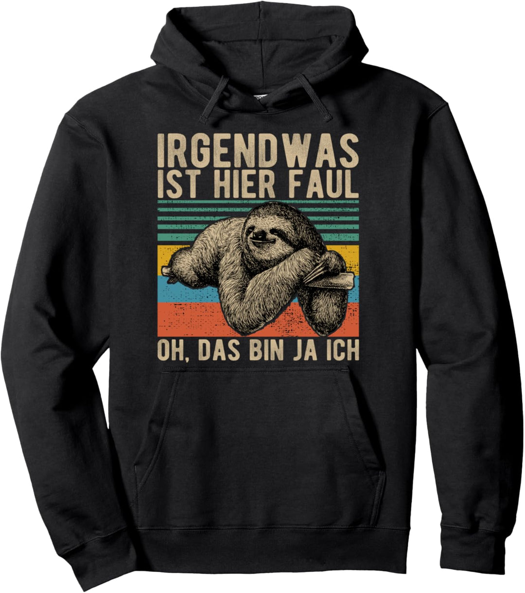 Irgendwas ist hier faul lustiger Faultier Büro Kollegen Pullover Hoodie