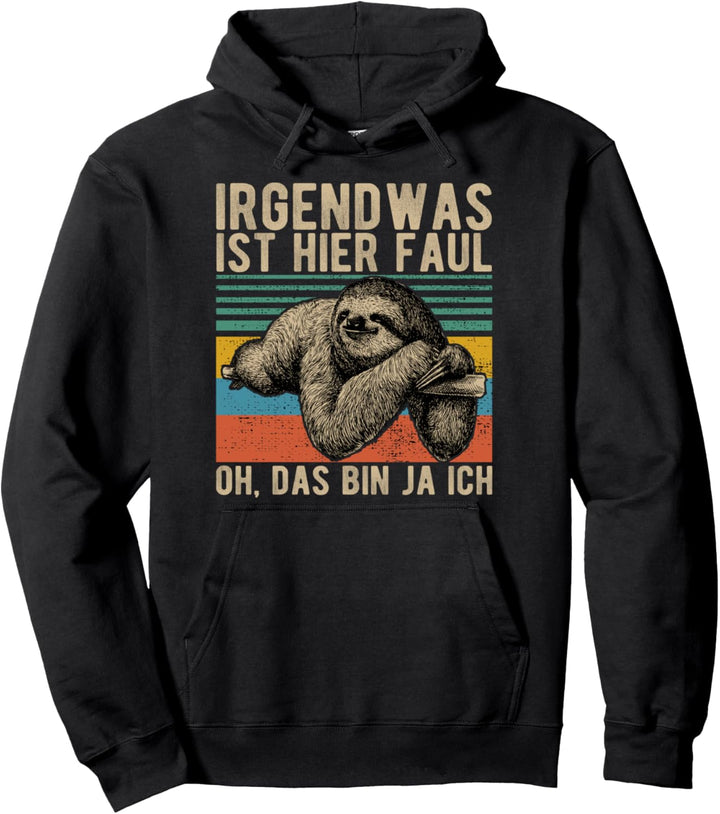 Irgendwas ist hier faul lustiger Faultier Büro Kollegen Pullover Hoodie