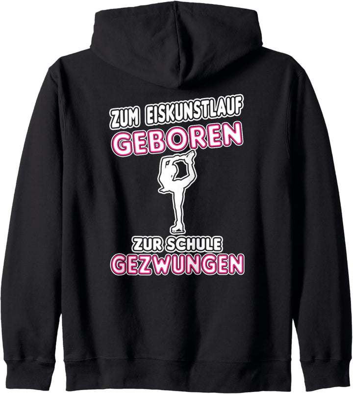 Zum Eiskunstlauf Geboren Zur Schule Gezwungen Kapuzenjacke