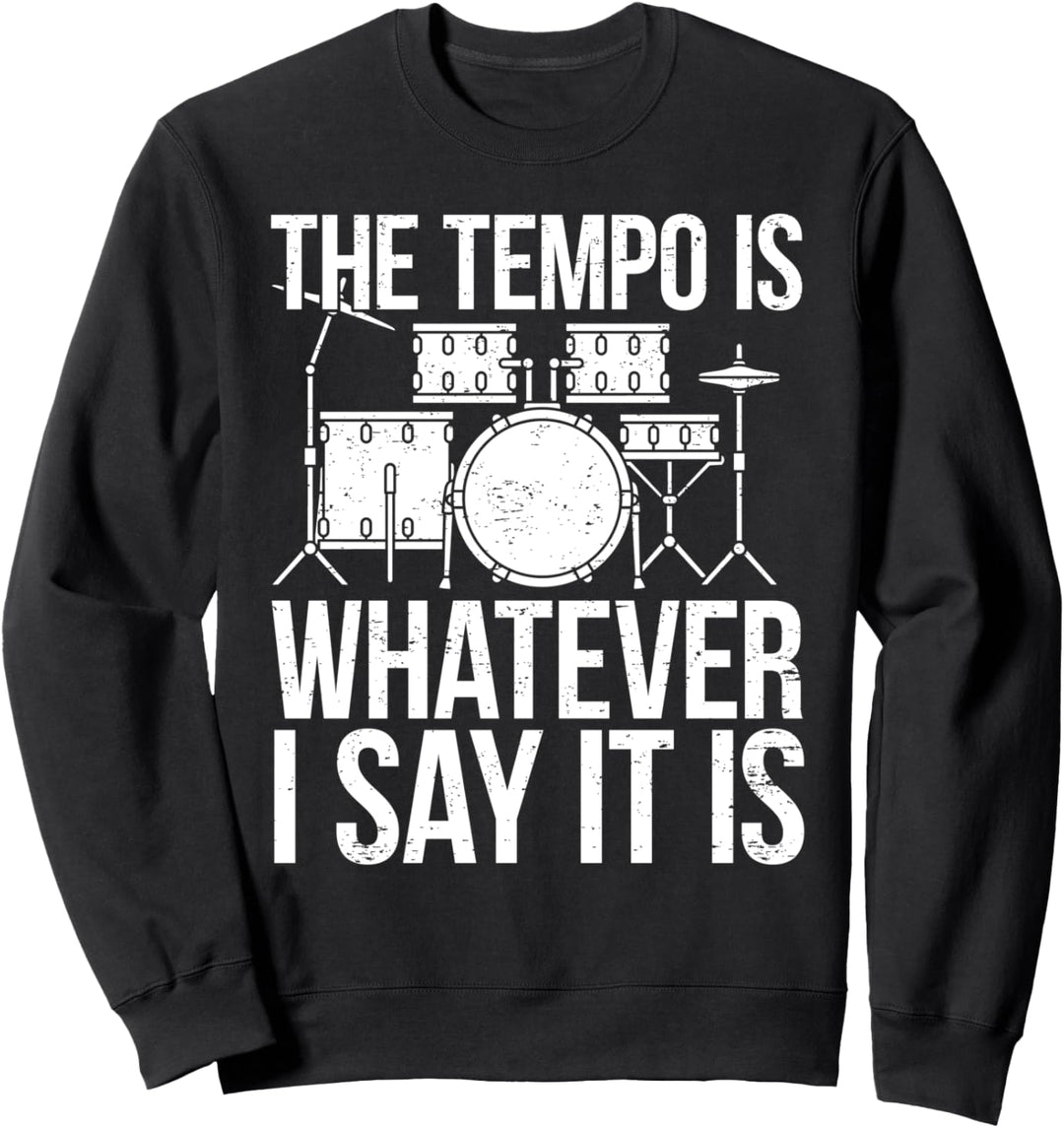 Cooler Schlagzeuger Spruch Drummer Percussion I Tempo Sweatshirt
