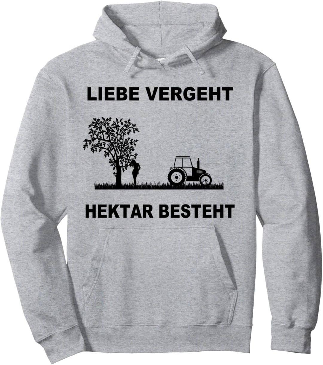 Liebe Vergeht Hektar Besteht Witziges Bauern Design Landwirt Pullover Hoodie