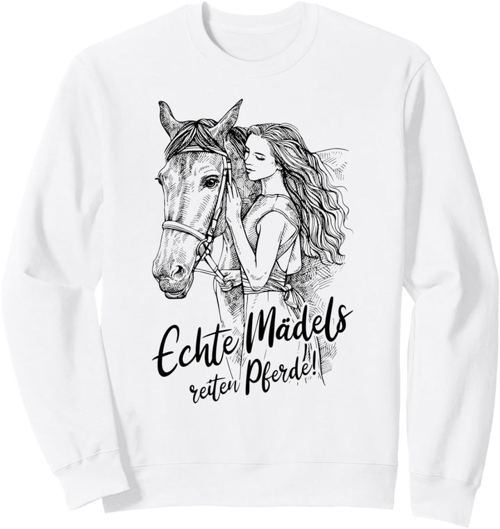 Echte Mädels Reiten Pferde Witziger Pferdespruch Pferd Sweatshirt