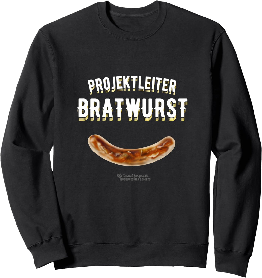 Grillen Spruch Projektleiter Bratwurst Original Grillen Sweatshirt