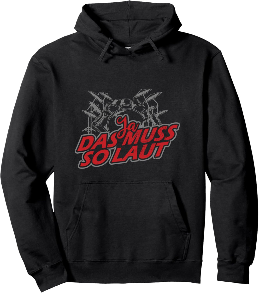 Schlagzeuger Ja Das Muss So Laut Für Drummer Pullover Hoodie