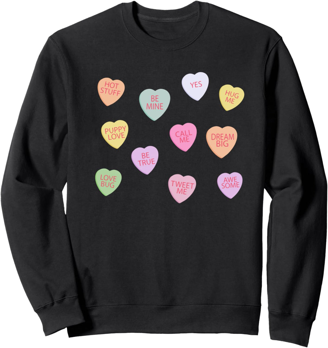 Happy Valentines Day Candy Conversation Hearts Sweatshirt