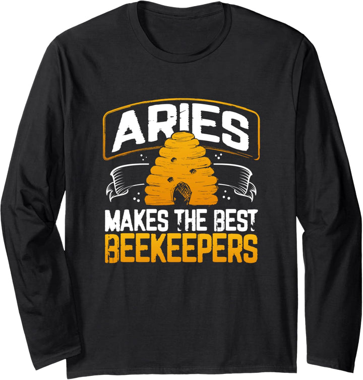 Aries Makes the Best Beekeepers Funny Aries Horoscope Gift Langarmshirt