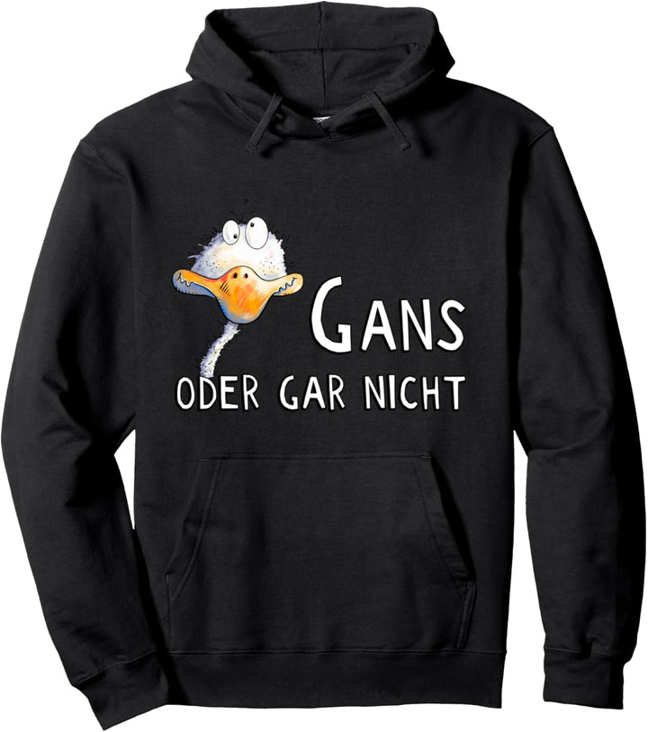 Konsequente Gans I Ganz Oder Gar Nicht Wortspiel I Vogel Fun Pullover Hoodie