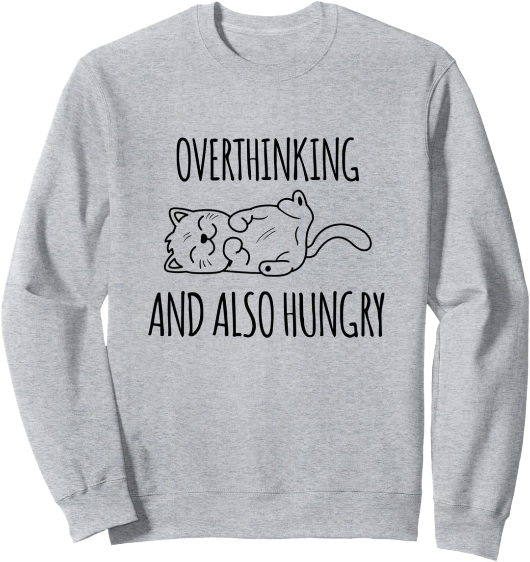 Niedliches Damen-T-Shirt mit Aufschrift "Overthinking And Also Hungry Graphic" Sweatshirt