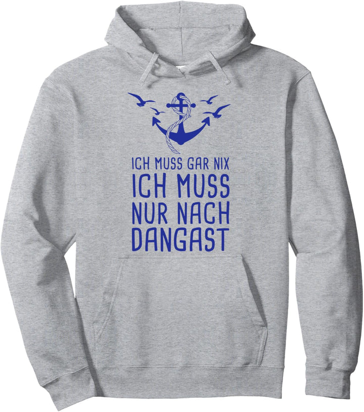 Ich Muss Gar Nix Ich Muss Nur Nach Emden Nordsee Urlaub Pullover Hoodie