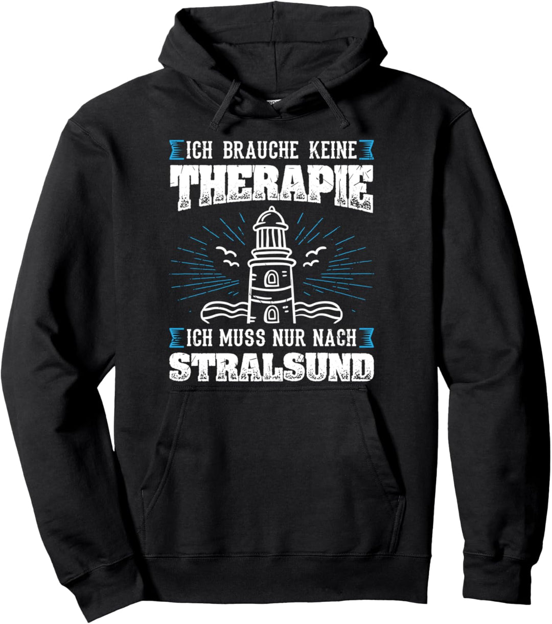 Keine Therapie Stralsund Ostsee Rügen Norddeutschland Pullover Hoodie