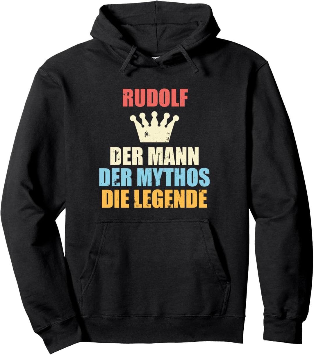 Rudolf Der Mann Der Mythos Die Legende Pullover Hoodie