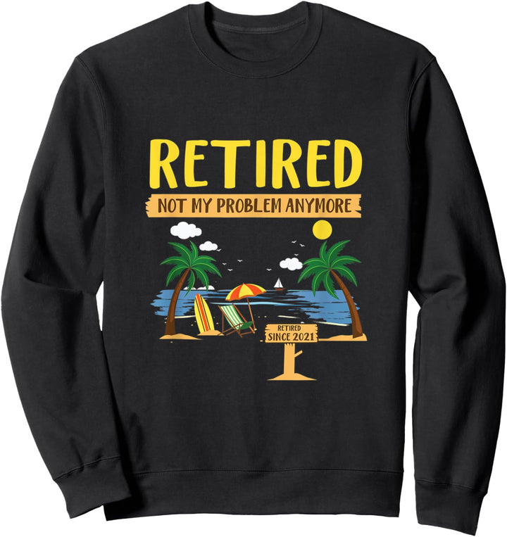 SPASS IM RUHESTAND NICHT MEIN PROBLEM MEHR IM RUHESTAND Sweatshirt