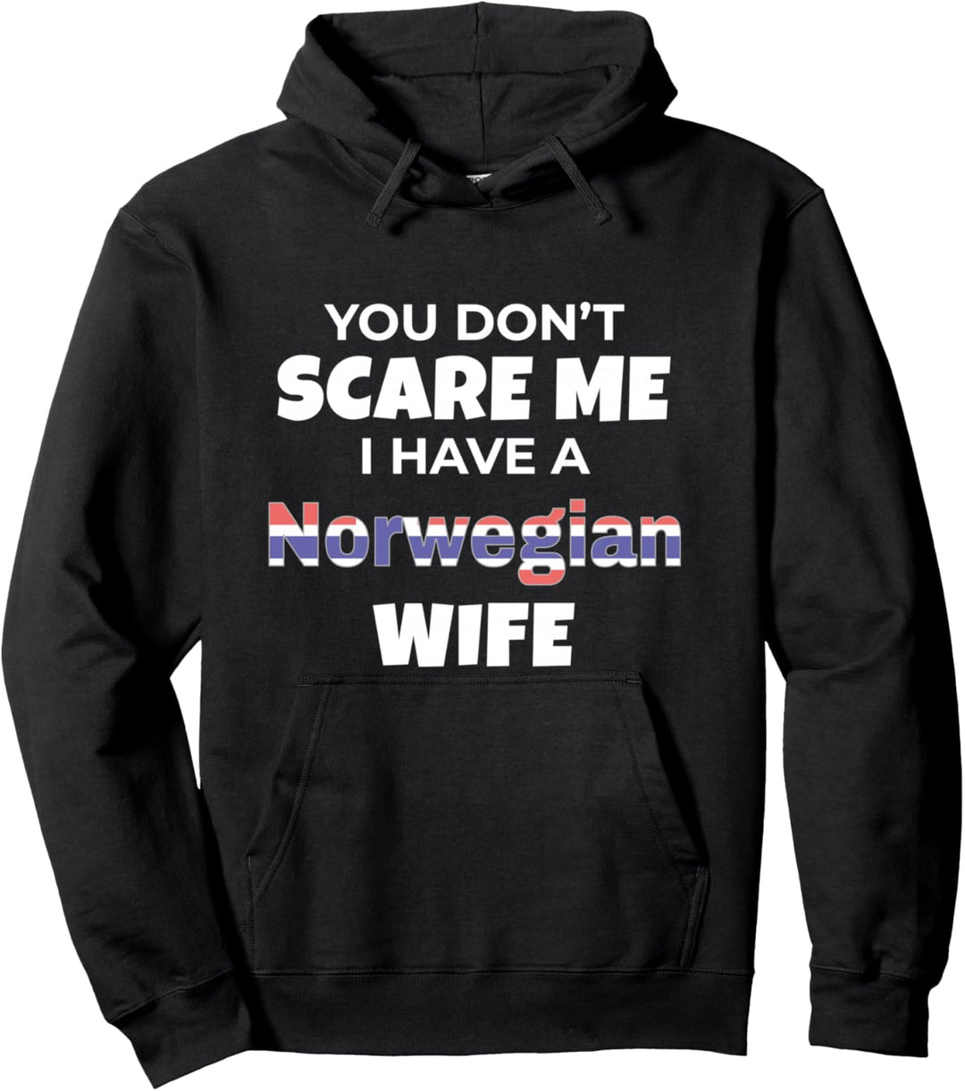 Norway Shirt You Don't Scare Me I Have A Norwegian Wife Pullover Hoodie
