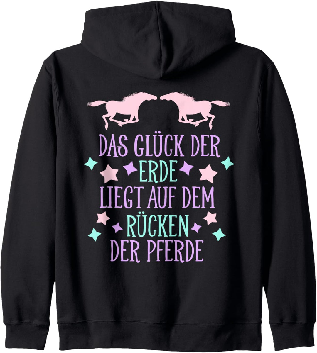 Das Glück der Erde liegt auf dem Rücken der Pferde Mädchen Kapuzenjacke