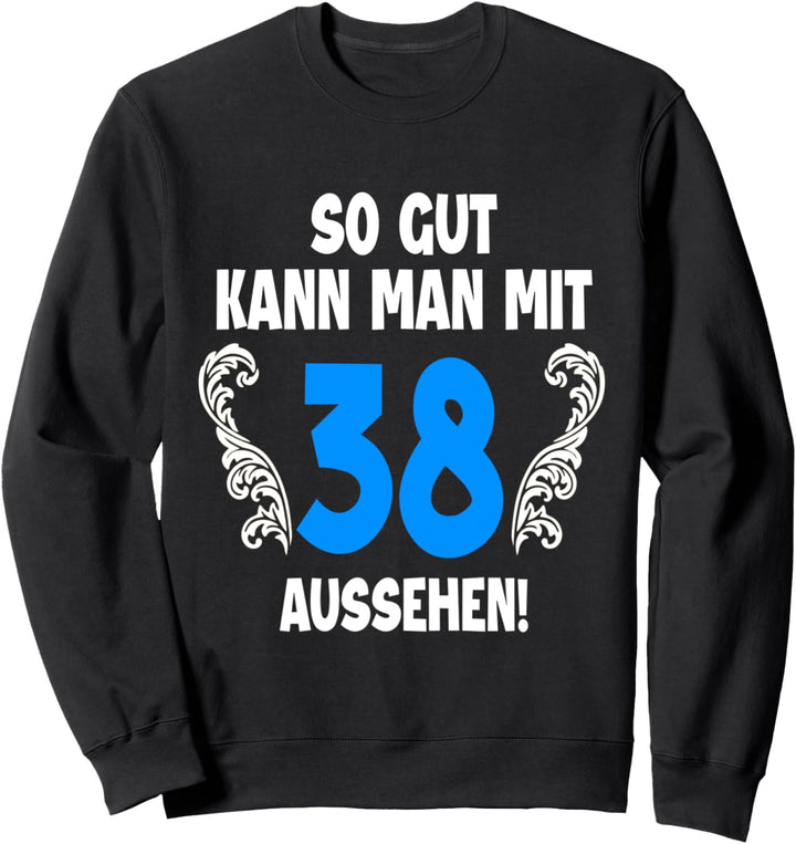 38 Jahre Tshirt Männer Jahrgang 1984 Geboren 38. Geburtstag Sweatshirt